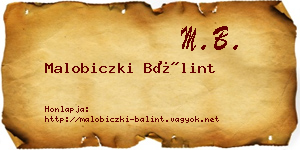 Malobiczki Bálint névjegykártya